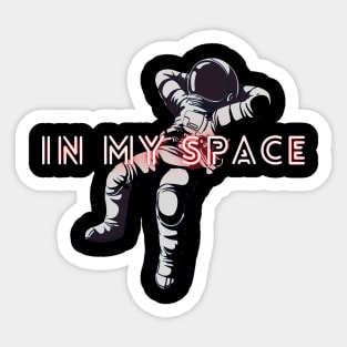 In My Space Sticker